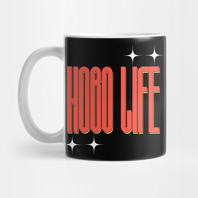 Hobo Life Faded Thrift Style Retro Design by Yuri's art